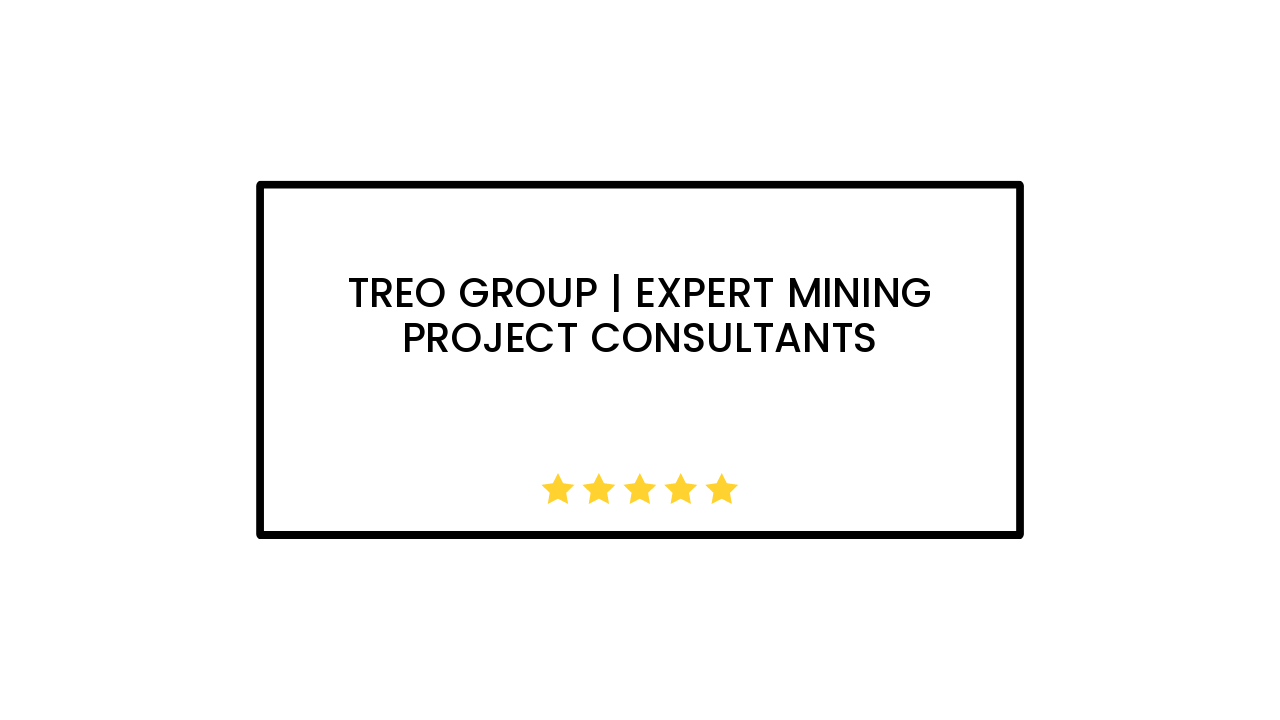 Treo Group | Expert Mining Project Consultants