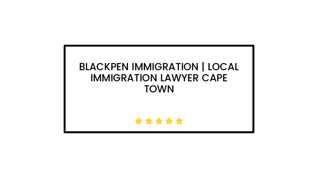 Blackpen Immigration | Local Immigration Lawyer Cape Town